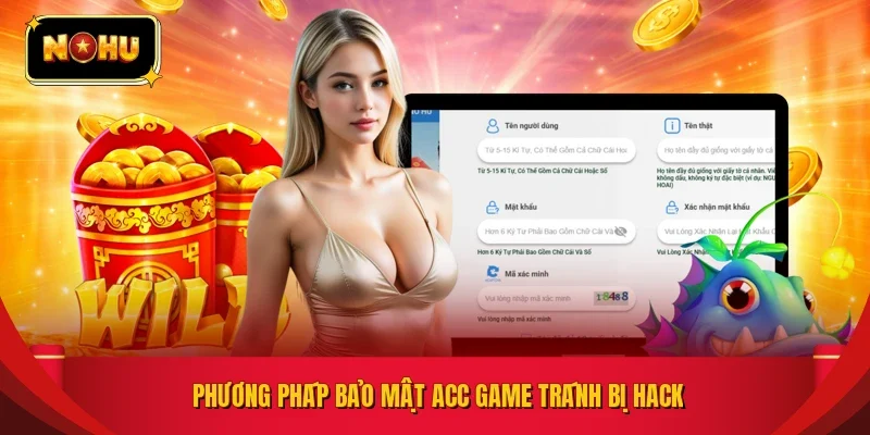 Phương pháp bảo mật acc game tránh bị hack