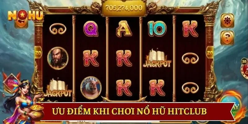 Ưu điểm chung khi chơi nổ hũ Hitclub 
